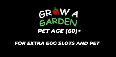 Pet slot age 60 | Grow a Garden | Fast delivery✅